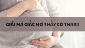 điềm báo giấc mơ thấy có thai