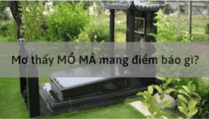 điềm báo mơ thấy mồ mả