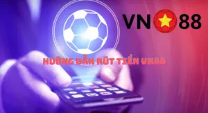 hướng dẫn rút tiền vn88