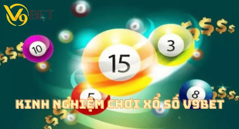 kinh nghiệm chơi xổ số v9bet