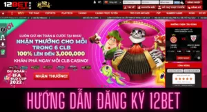 hướng dẫn đăng ký 12bet