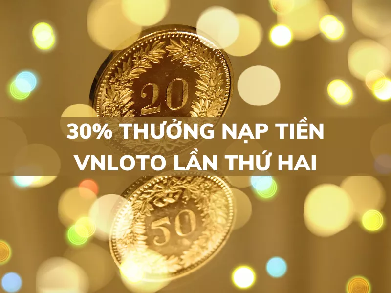 30 thuong nap tien vnloto lan thu hai.png