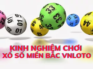 kinh nghiệm chơi xổ số miền bắc