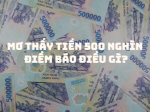 mo thay tien 500 nghin diem bao dieu gi